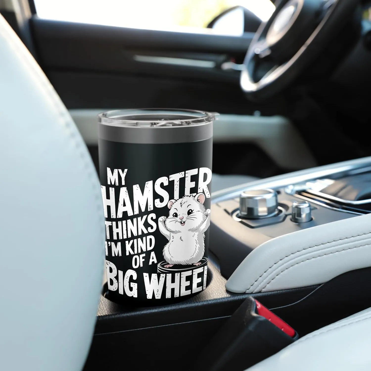 My Hamster Thinks I'm Kind Of A Big Wheel Stainless Steel Insulated Tumbler