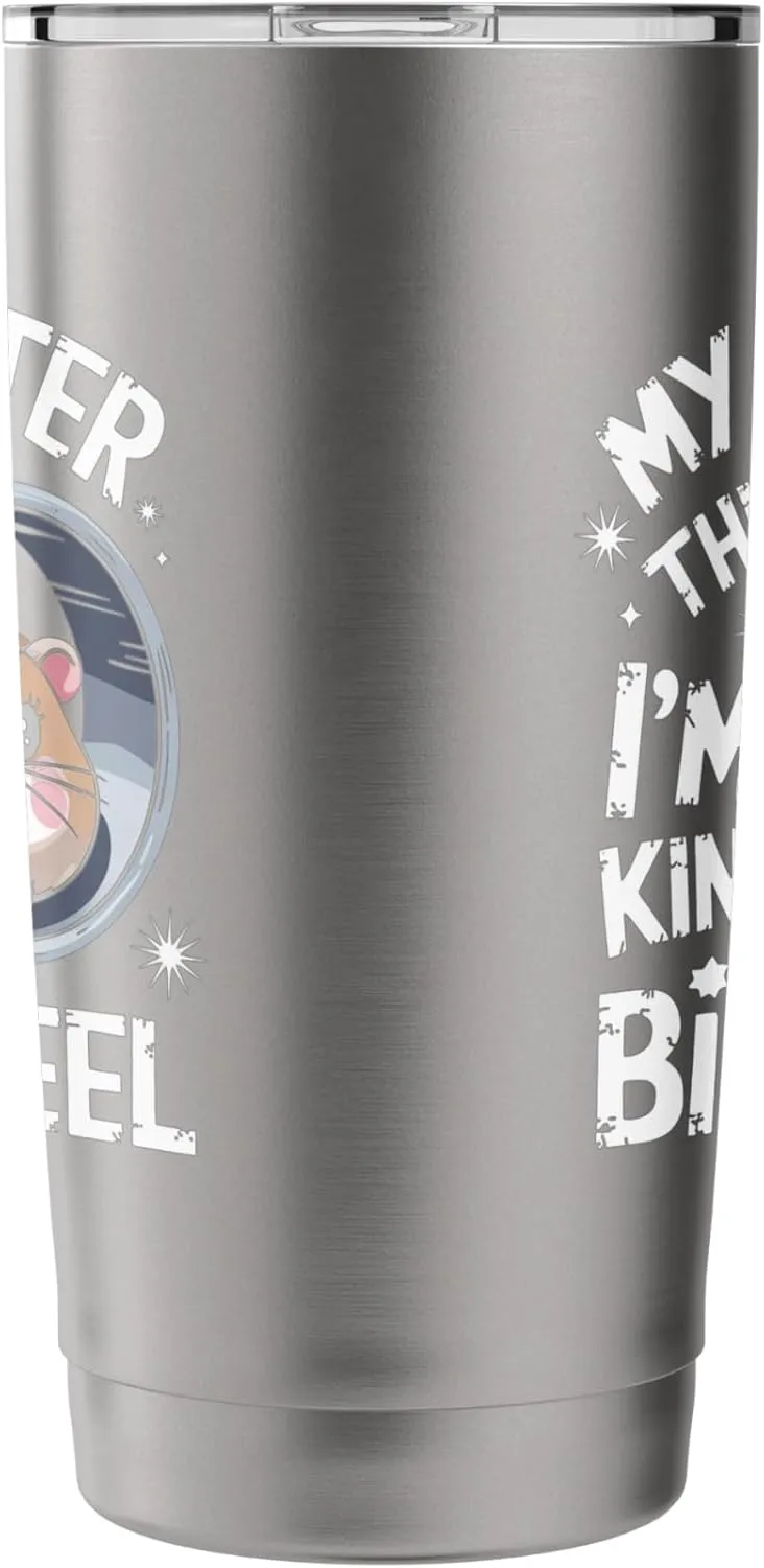 My Hamster Thinks I'm Kind Of A Big Wheel Stainless Steel Insulated Tumbler
