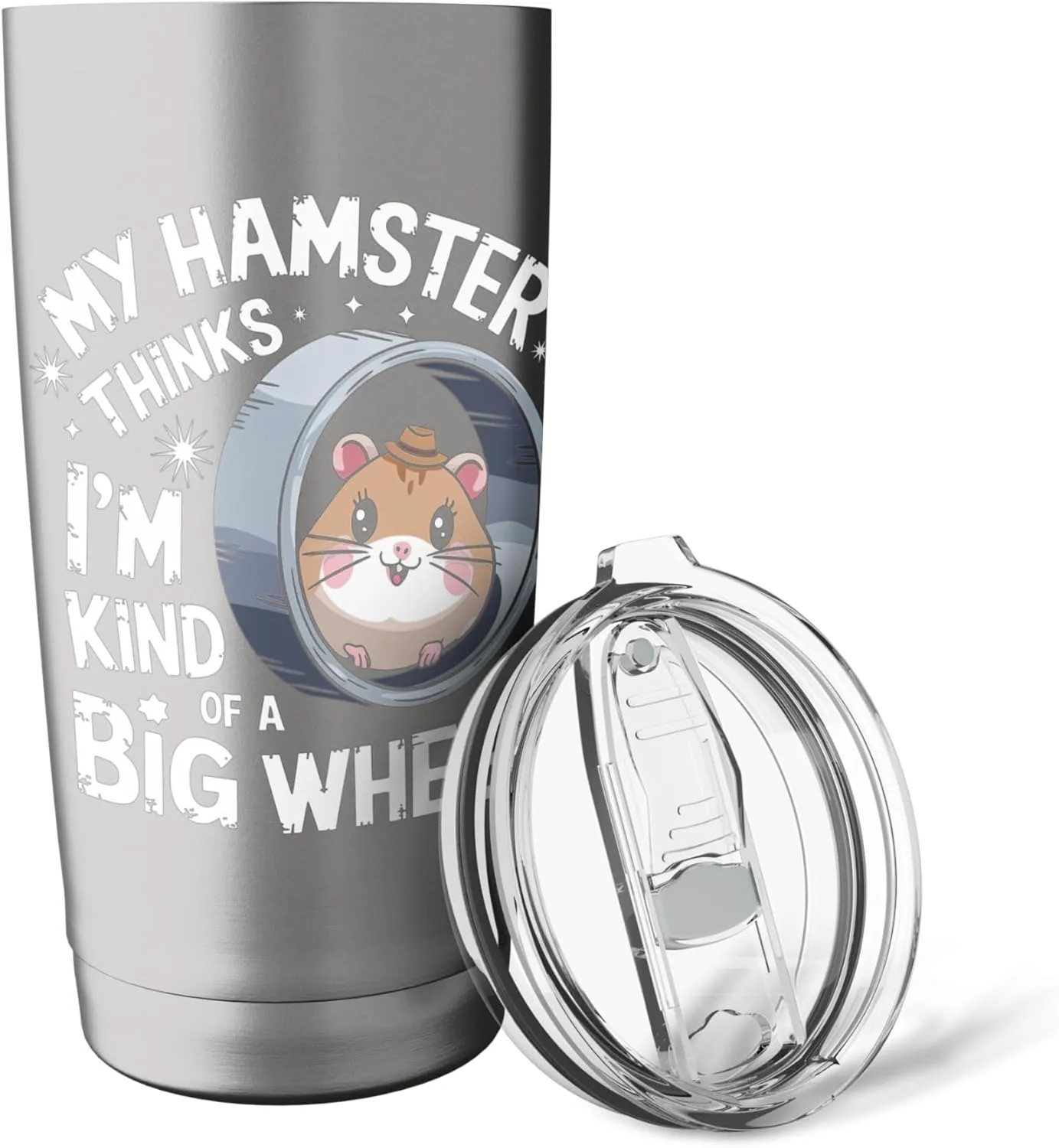 My Hamster Thinks I'm Kind Of A Big Wheel Stainless Steel Insulated Tumbler